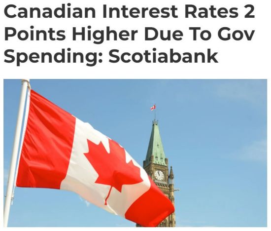 丰业银行：政府撒钱导致加拿大利率上涨2个百分点